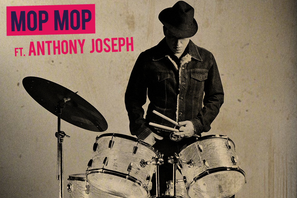Mop Mop ft Anthony Joseph