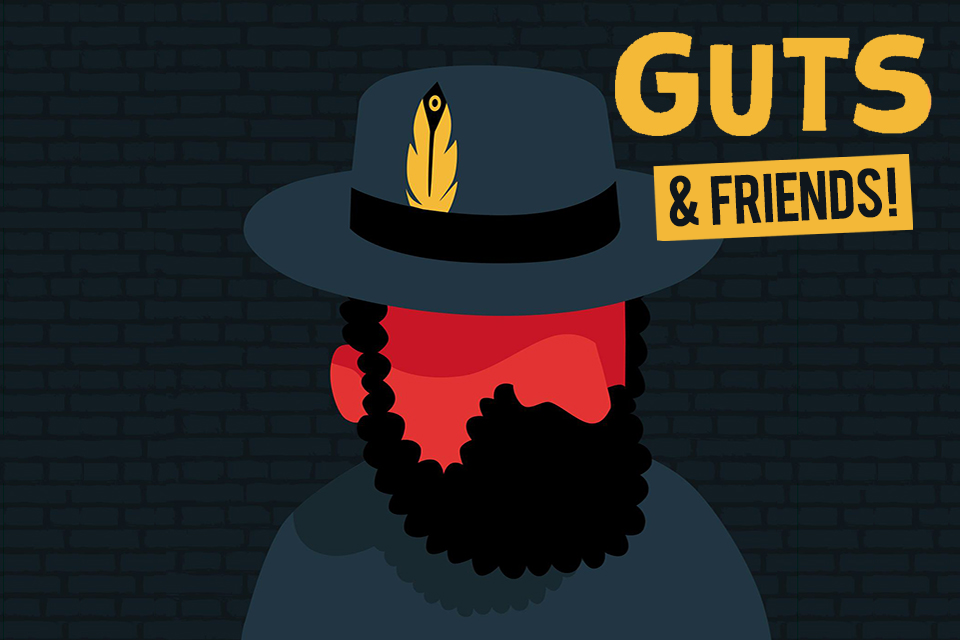GUTS (& Friends)