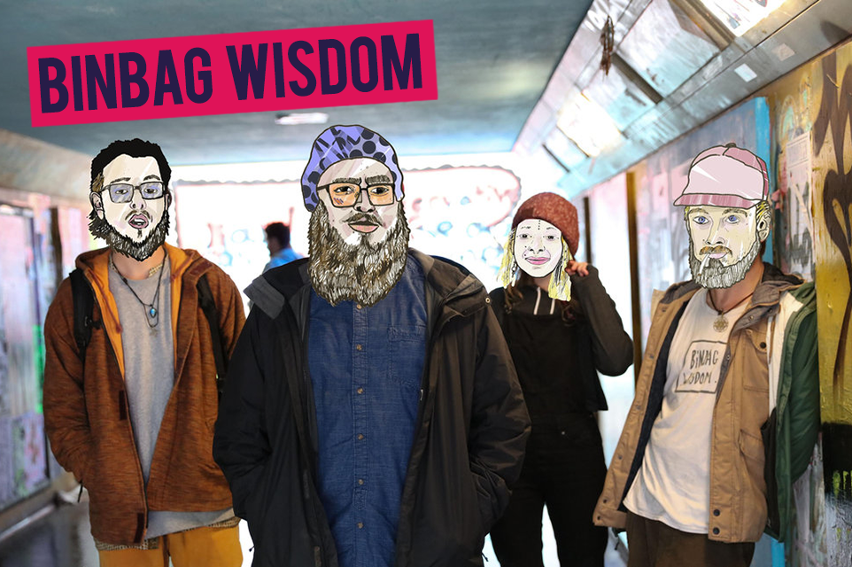 Binbag Wisdom