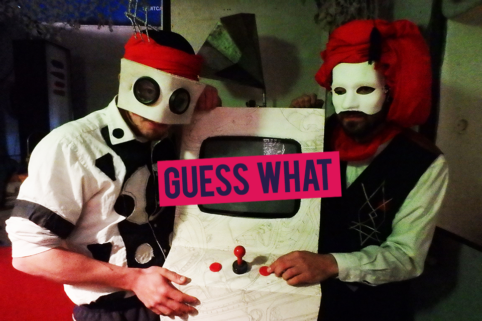 Guess What
