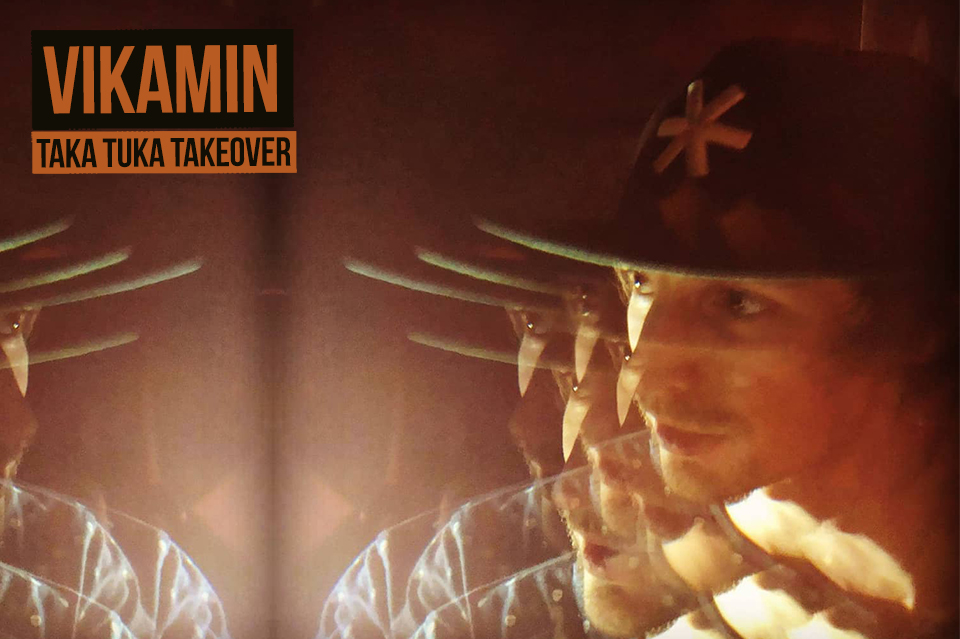 Vikamin  [TAKA TUKA TAKEOVER]
